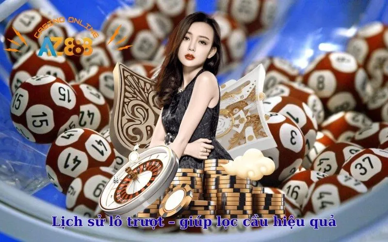 Lịch sử lô trượt – giúp lọc cầu hiệu quả